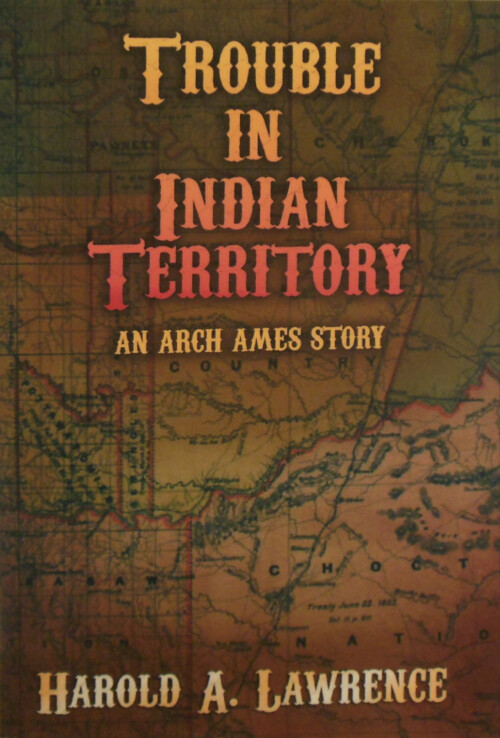 Harold Lawrence Trouble in Indian Territory